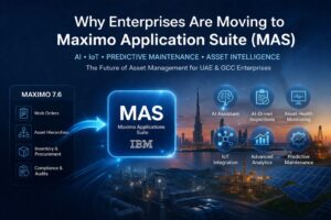 Why Enterprises Are Moving From Maximo 7.6 To Maximo Application Suite (MAS)